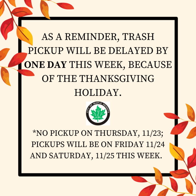 Trash Delay by one day this week, due to Thanksgiving Holiday City of